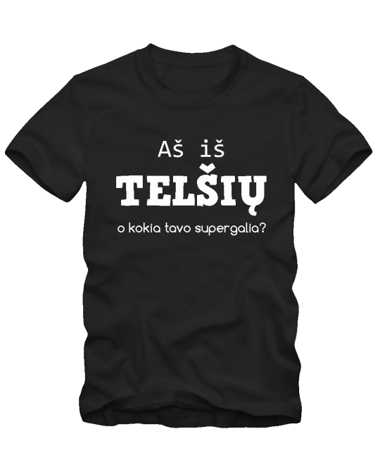 Aš iš Telšių o kokia tavo supergalia Aš iš Telšių o kokia tavo supergalia